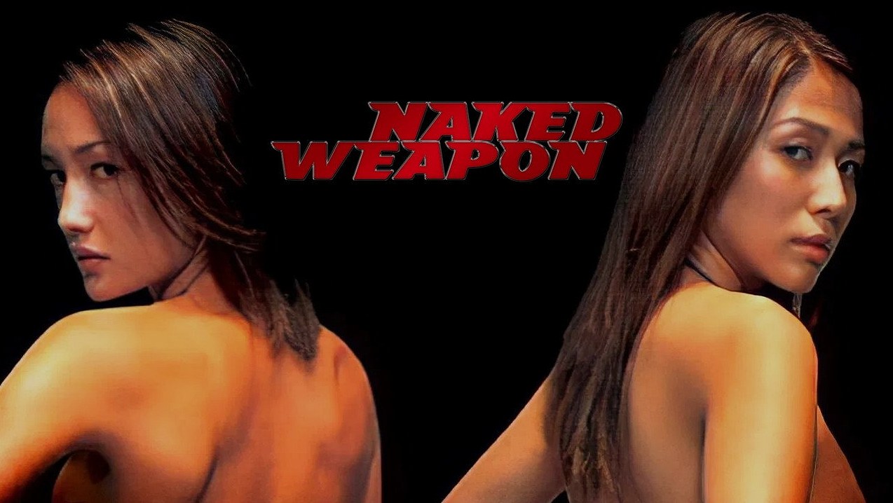 หญิงเหล็กพันธุ์โหด! เมื่อสาวสวยกลายเป็นนักฆ่าฝีมือฉกาจใน Naked Weapon